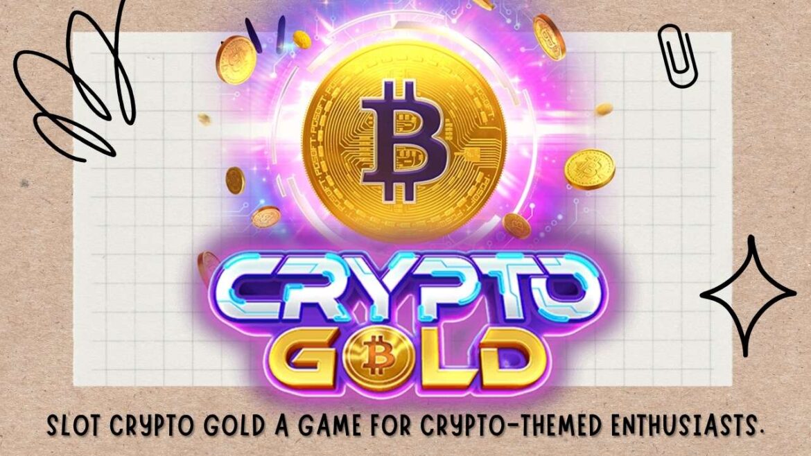 Slot crypto gold A game for crypto-themed enthusiasts.