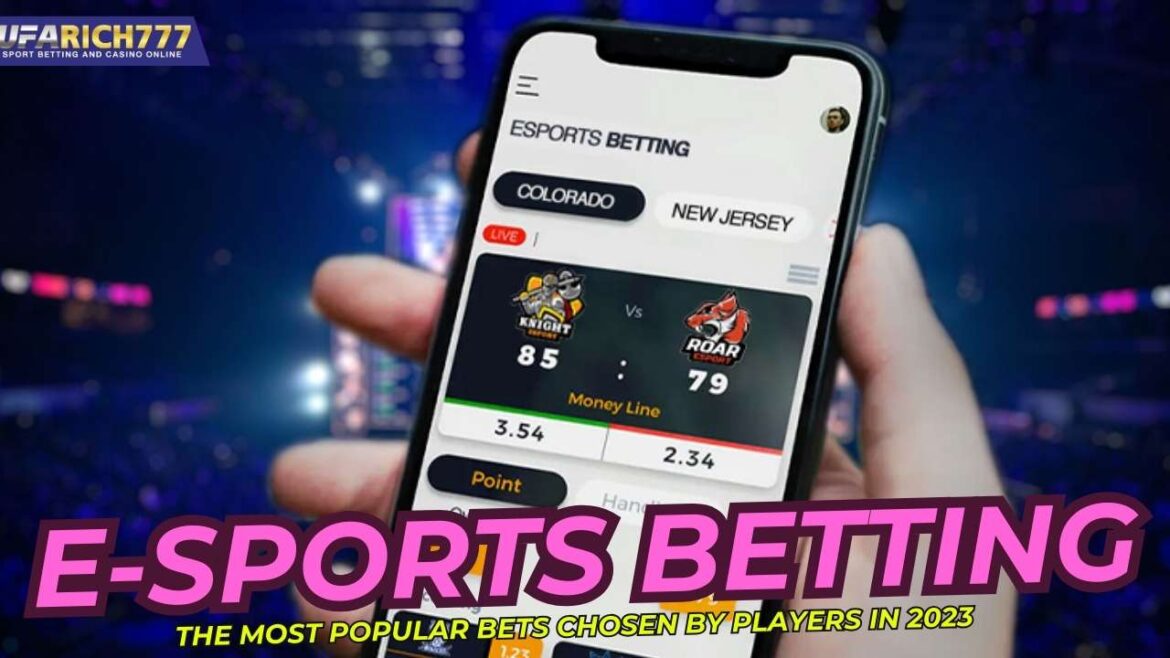 e-sports betting The most popular bets chosen by players in 2023