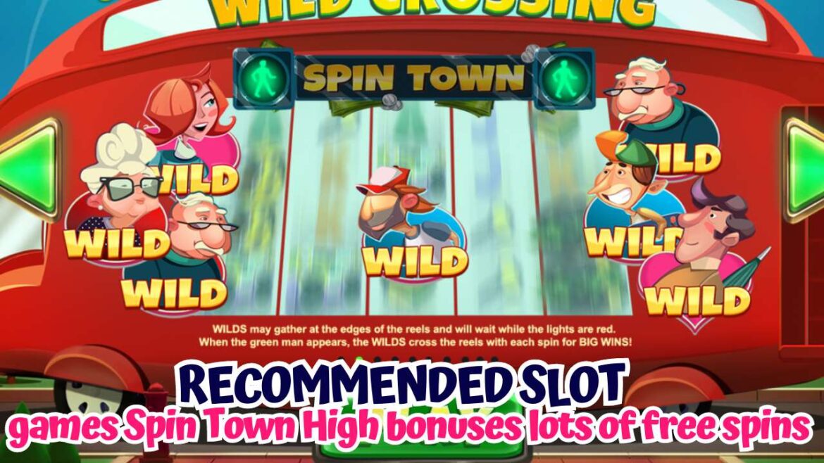 Recommended slot games Spin Town High bonuses lots of free spins
